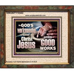BE GOD'S WORKMANSHIP UNTO GOOD WORKS  Bible Verse Wall Art  GWUNITY10342  "25X20"