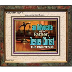 CHRIST JESUS OUR ADVOCATE WITH THE FATHER  Bible Verse for Home Portrait  GWUNITY10344  "25X20"