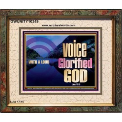WITH A LOUD VOICE GLORIFIED GOD  Printable Bible Verses to Portrait  GWUNITY10349  "25X20"