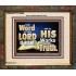 THE WORD OF THE LORD IS ALWAYS RIGHT  Unique Scriptural Picture  GWUNITY10354  "25X20"