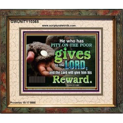 HE WHO HAS PITY ON THE POOR GIVES TO THE LORD  Ultimate Power Portrait  GWUNITY10365  "25X20"