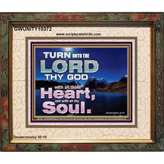 TURN UNTO THE LORD WITH ALL THINE HEART  Unique Scriptural Portrait  GWUNITY10372  