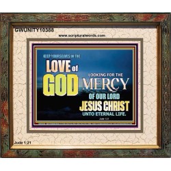 KEEP YOURSELVES IN THE LOVE OF GOD           Sanctuary Wall Picture  GWUNITY10388  "25X20"