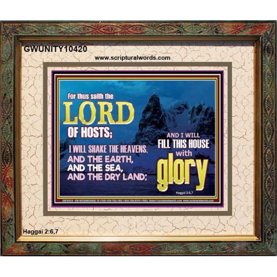 I WILL FILL THIS HOUSE WITH GLORY  Righteous Living Christian Portrait  GWUNITY10420  