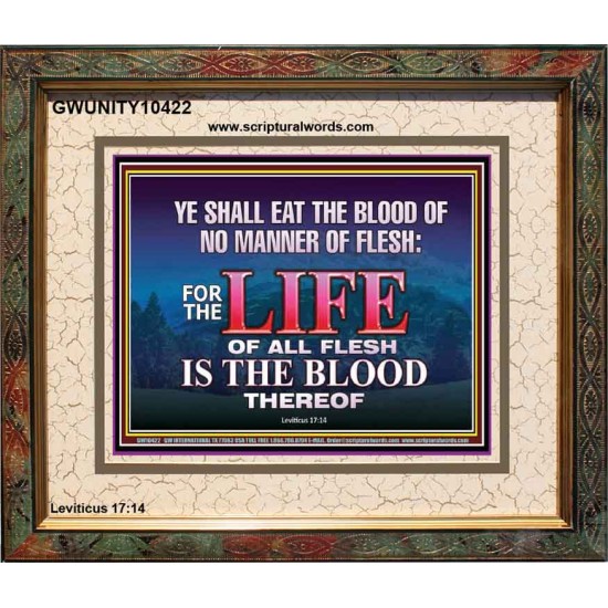 LIFE OF FLESH IS THE BLOOD EAT NO MANNER OF FLESH WITH BLOOD  Church Portrait  GWUNITY10422  