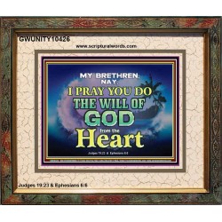 DO THE WILL OF GOD FROM THE HEART  Unique Scriptural Portrait  GWUNITY10426  "25X20"