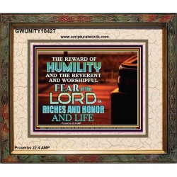HUMILITY AND RIGHTEOUSNESS IN GOD BRINGS RICHES AND HONOR AND LIFE  Unique Power Bible Portrait  GWUNITY10427  "25X20"