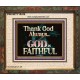 THANK GOD ALWAYS GOD IS FAITHFUL  Scriptures Wall Art  GWUNITY10435  