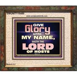 GIVE GLORY TO MY NAME SAITH THE LORD OF HOSTS  Scriptural Verse Portrait   GWUNITY10450  "25X20"