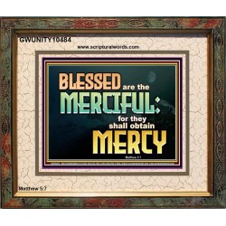 THE MERCIFUL SHALL OBTAIN MERCY  Religious Art  GWUNITY10484  "25X20"
