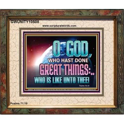 O GOD WHO HAS DONE GREAT THINGS  Scripture Art Portrait  GWUNITY10508  "25X20"
