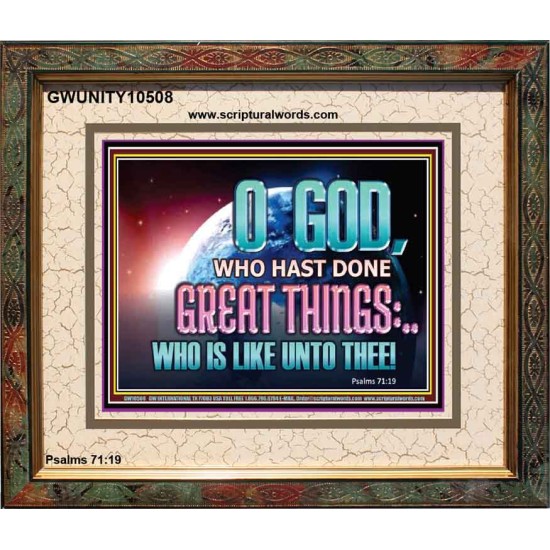 O GOD WHO HAS DONE GREAT THINGS  Scripture Art Portrait  GWUNITY10508  