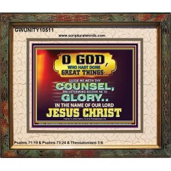 GUIDE ME THY COUNSEL GREAT AND MIGHTY GOD  Biblical Art Portrait  GWUNITY10511  "25X20"