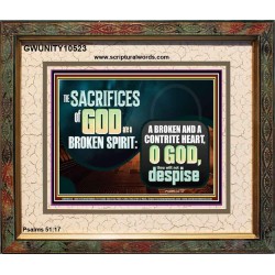 SACRIFICES OF GOD ARE BROKEN SPIRIT CONTRITE HEART  Ultimate Power Picture  GWUNITY10523  