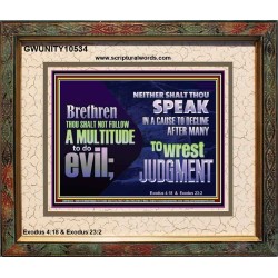 DO NOT FOLLOW MULTITUDE TO DO EVIL  Eternal Power Portrait  GWUNITY10534  "25X20"