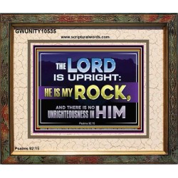 THE LORD IS UPRIGHT AND MY ROCK  Church Portrait  GWUNITY10535  "25X20"