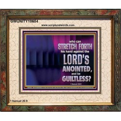 WHO CAN STRETCH FORTH HIS HAND AGAINST THE LORD'S ANOINTED  Unique Scriptural ArtWork  GWUNITY10604  "25X20"