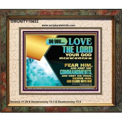 DO YOU LOVE THE LORD WITH ALL YOUR HEART AND SOUL. FEAR HIM  Bible Verse Wall Art  GWUNITY10632  "25X20"
