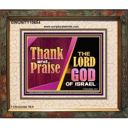 THANK AND PRAISE THE LORD GOD  Unique Scriptural Portrait  GWUNITY10654  "25X20"