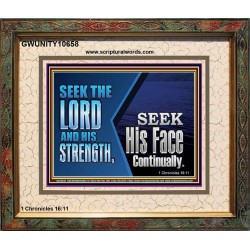 SEEK THE LORD HIS STRENGTH AND SEEK HIS FACE CONTINUALLY  Eternal Power Portrait  GWUNITY10658  
