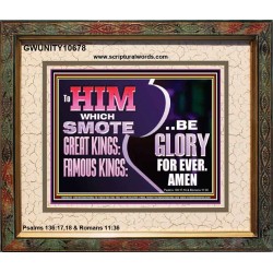 TO HIM WHICH SMOTE GREAT KINGS BE GLORY FOR EVER  Children Room  GWUNITY10678  