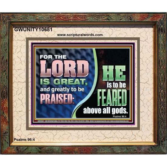 THE LORD IS GREAT AND GREATLY TO BE PRAISED  Unique Scriptural Portrait  GWUNITY10681  
