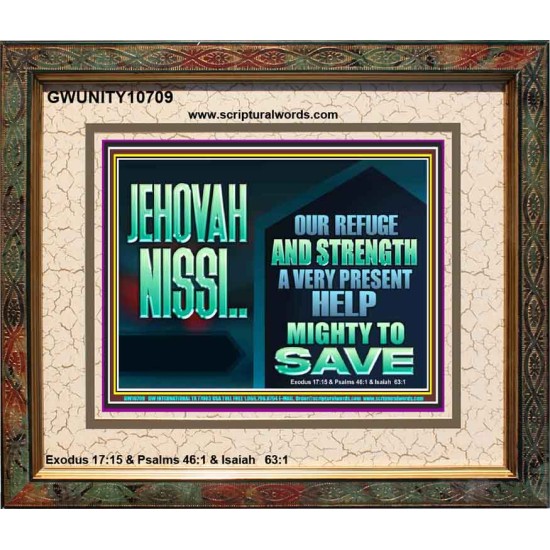 JEHOVAH NISSI A VERY PRESENT HELP  Sanctuary Wall Portrait  GWUNITY10709  