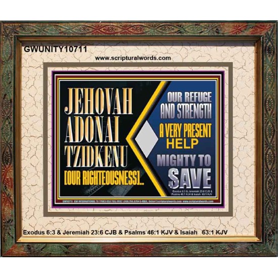 JEHOVAH ADONAI TZIDKENU OUR RIGHTEOUSNESS EVER PRESENT HELP  Unique Scriptural Portrait  GWUNITY10711  
