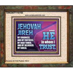 JEHOVAH JIREH OUR GOODNESS FORTRESS HIGH TOWER DELIVERER AND SHIELD  Encouraging Bible Verses Portrait  GWUNITY10750  "25X20"