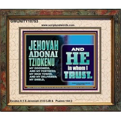 JEHOVAH ADONAI TZIDKENU OUR RIGHTEOUSNESS OUR GOODNESS FORTRESS HIGH TOWER DELIVERER AND SHIELD  Christian Quotes Portrait  GWUNITY10753  "25X20"