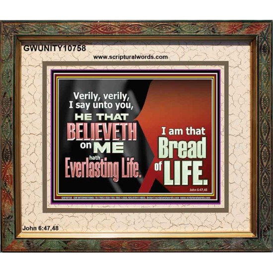 HE THAT BELIEVETH ON ME HATH EVERLASTING LIFE  Contemporary Christian Wall Art  GWUNITY10758  