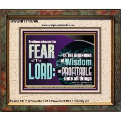 BRETHREN CHOOSE THE FEAR OF THE LORD  Scripture Art Work  GWUNITY10766  "25X20"