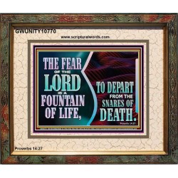 THE FEAR OF THE LORD IS A FOUNTAIN OF LIFE TO DEPART FROM THE SNARES OF DEATH  Scriptural Portrait Portrait  GWUNITY10770  "25X20"