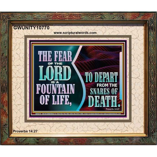 THE FEAR OF THE LORD IS A FOUNTAIN OF LIFE TO DEPART FROM THE SNARES OF DEATH  Scriptural Portrait Portrait  GWUNITY10770  