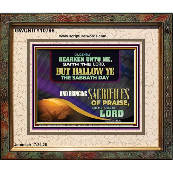 HALLOW THE SABBATH DAY WITH SACRIFICES OF PRAISE  Scripture Art Portrait  GWUNITY10798  