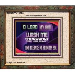 WASH ME THROUGHLY FROM MINE INIQUITY  Scriptural Portrait Portrait  GWUNITY10800  "25X20"