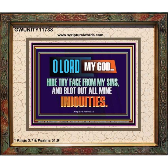 HIDE THY FACE FROM MY SINS AND BLOT OUT ALL MINE INIQUITIES  Bible Verses Wall Art & Decor   GWUNITY11738  