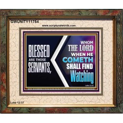 SERVANTS WHOM THE LORD WHEN HE COMETH SHALL FIND WATCHING  Unique Power Bible Portrait  GWUNITY11754  "25X20"