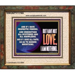 WITHOUT LOVE A VESSEL IS NOTHING  Righteous Living Christian Portrait  GWUNITY11765  "25X20"