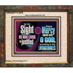 IN THY SIGHT SHALL NO MAN LIVING BE JUSTIFIED  Church Decor Portrait  GWUNITY11919  "25X20"