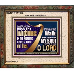 HEAR THY LOVINGKINDNESS IN THE MORNING  Unique Scriptural Picture  GWUNITY11923  "25X20"