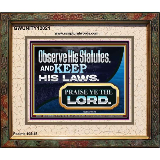 OBSERVE HIS STATUES AND KEEP HIS LAWS  Righteous Living Christian Portrait  GWUNITY12021  