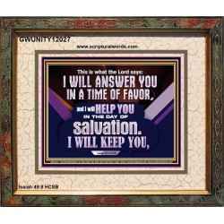 THIS IS WHAT THE LORD SAYS I WILL ANSWER YOU IN A TIME OF FAVOR  Unique Scriptural Picture  GWUNITY12027  "25X20"