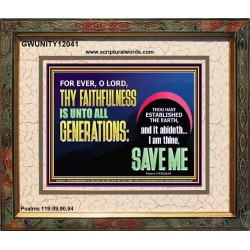 O LORD THY FAITHFULNESS IS UNTO ALL GENERATIONS  Church Office Portrait  GWUNITY12041  "25X20"