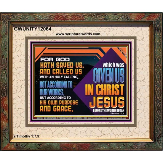 CALLED US WITH AN HOLY CALLING NOT ACCORDING TO OUR WORKS  Bible Verses Wall Art  GWUNITY12064  