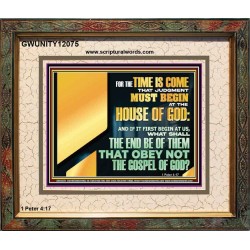 FOR THE TIME IS COME THAT JUDGEMENT MUST BEGIN AT THE HOUSE OF THE LORD  Modern Christian Wall Décor Portrait  GWUNITY12075  "25X20"