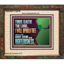 I WILL UPHOLD THEE WITH THE RIGHT HAND OF MY RIGHTEOUSNESS  Bible Scriptures on Forgiveness Portrait  GWUNITY12079  "25X20"