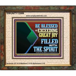 BE BLESSED WITH EXCEEDING GREAT JOY FILLED WITH THE SPIRIT  Scriptural Décor  GWUNITY12099  
