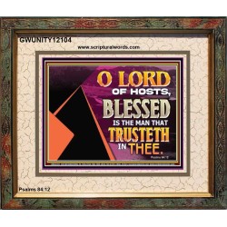 THE MAN THAT TRUSTETH IN THEE  Bible Verse Portrait  GWUNITY12104  "25X20"