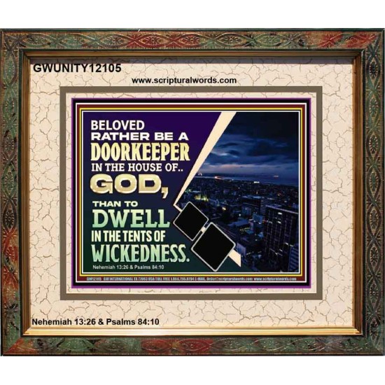 BELOVED RATHER BE A DOORKEEPER IN THE HOUSE OF GOD  Bible Verse Portrait  GWUNITY12105  